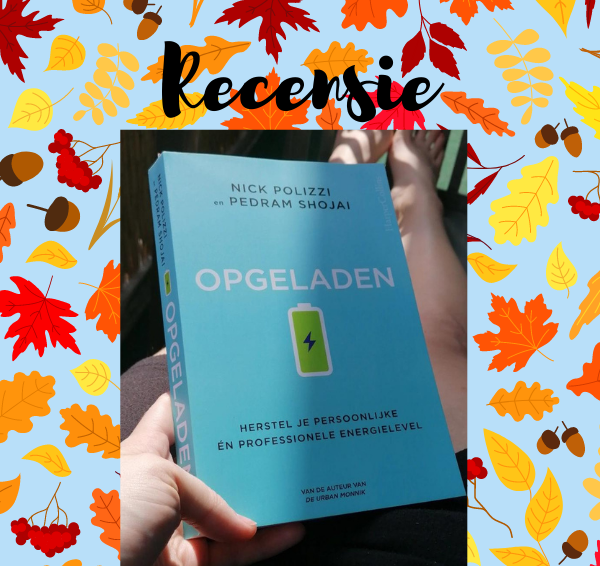 Recensie & winactie: Opgeladen – Nick Polizzi & Pedram Shojai