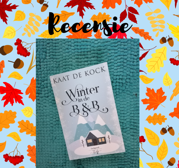 Recensie: De B&B 1 – Winter in de B&B – Kaat de Kock