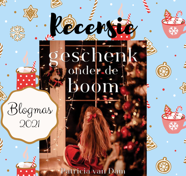 Recensie: Geschenk onder de boom – Patricia van Dam