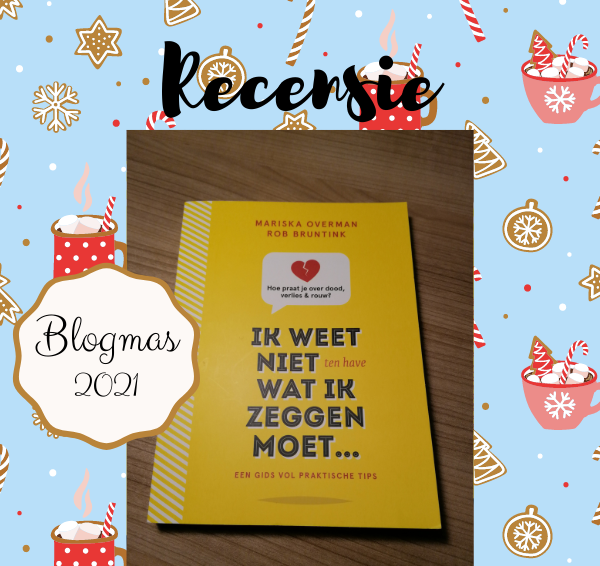 Recensie: Ik weet niet wat ik zeggen moet – Rob Bruntink & Mariska Overman