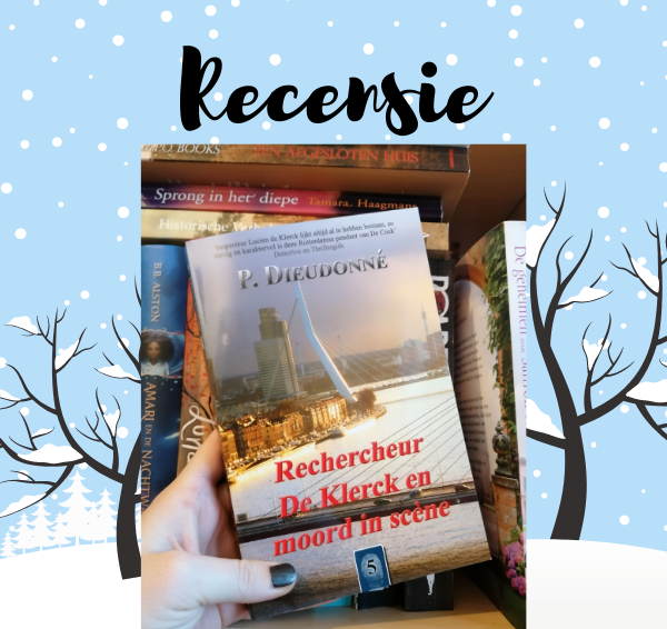 Recensie: Rechercheur De Klerck en moord in scène – P. Dieudonné