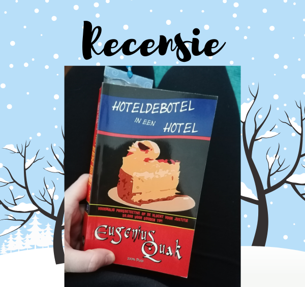 Recensie: Hoteldebotel in een hotel – Eugenius Quak