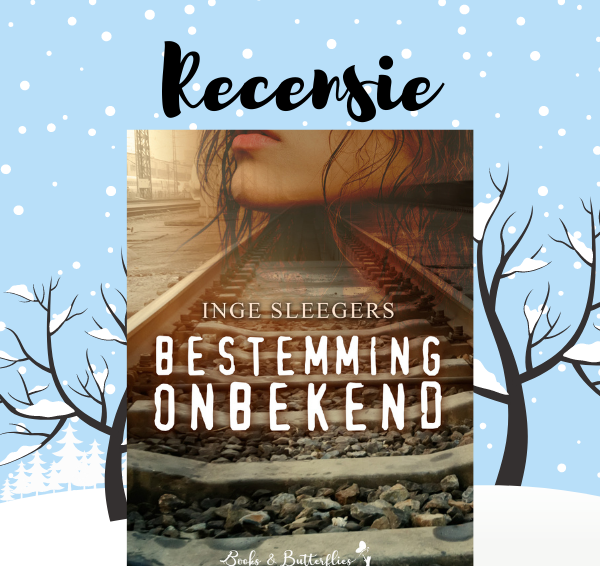 Recensie: Bestemming Onbekend – Inge Sleegers