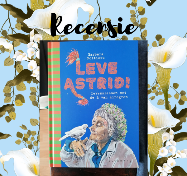 Recensie: Leve Astrid! – Barbara Rottiers