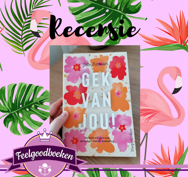 Recensie: Gek van jou! – Jette Schröder