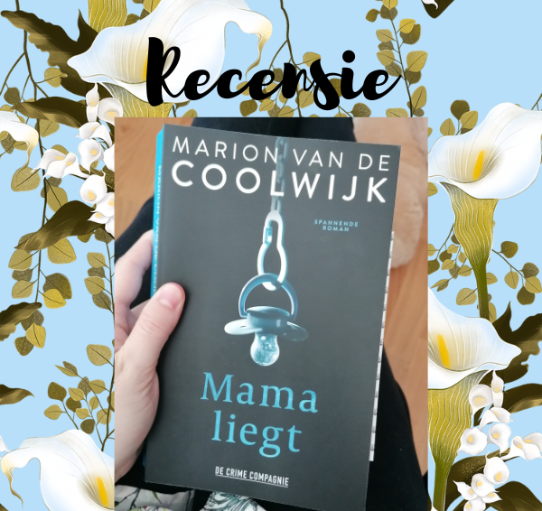 Recensie: Mama liegt – Marion van de Coolwijk