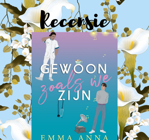 Recensie: Gewoon zoals we zijn – Emma Anna