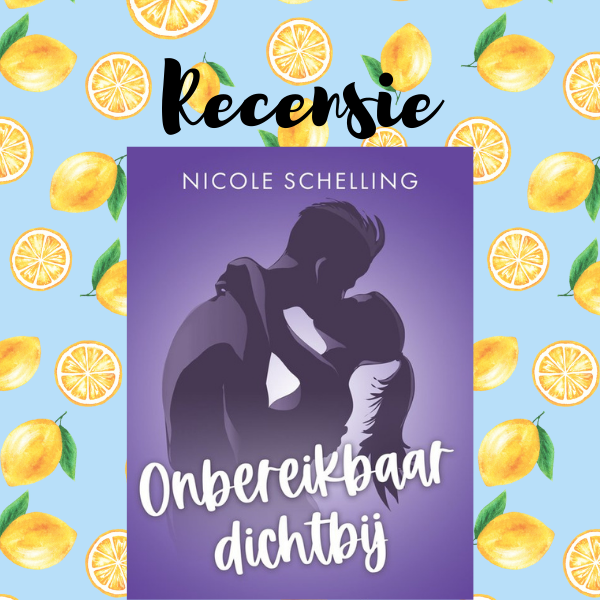 Onbereikbaar Dichtbij Nicole Schelling 