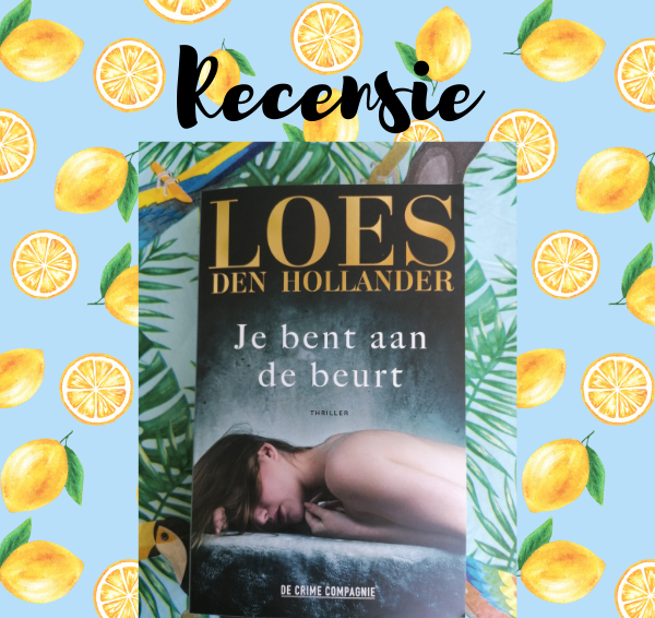 Recensie: Je bent aan de beurt – Loes den Hollander