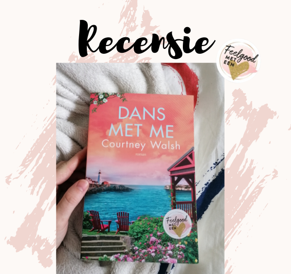 Recensie: Dans met me – Courtney Walsh