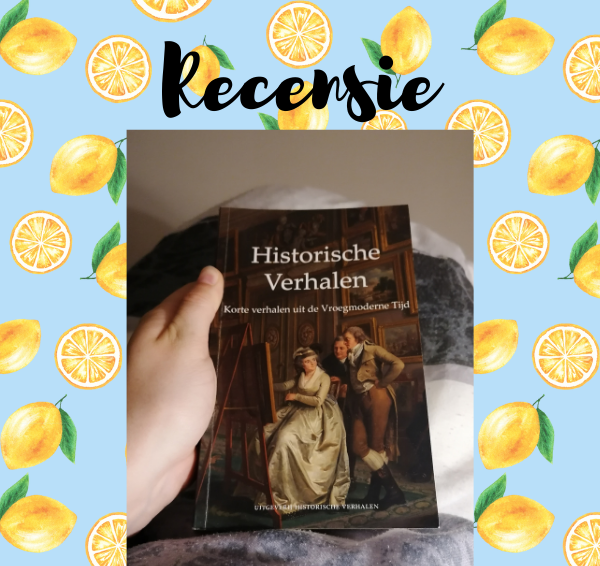 Recensie: Historische Verhalen – Korte verhalen uit de Vroegmoderne Tijd – Meerdere auteurs