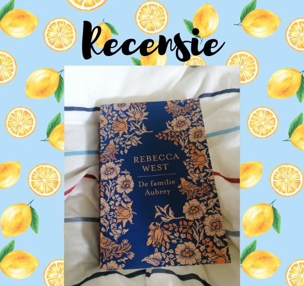 Recensie: Aubrey-trilogie 1 – De familie Aubrey – Rebecca West