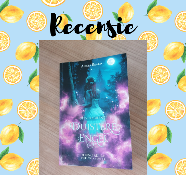 Recensie: Uitverkorene – Duistere Engel – Alicia Reale