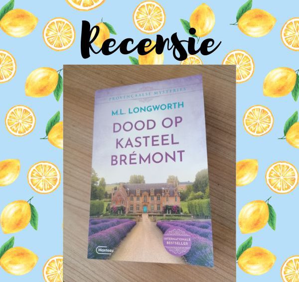 Recensie: Dood op kasteel Brémont – M.L. Longworth