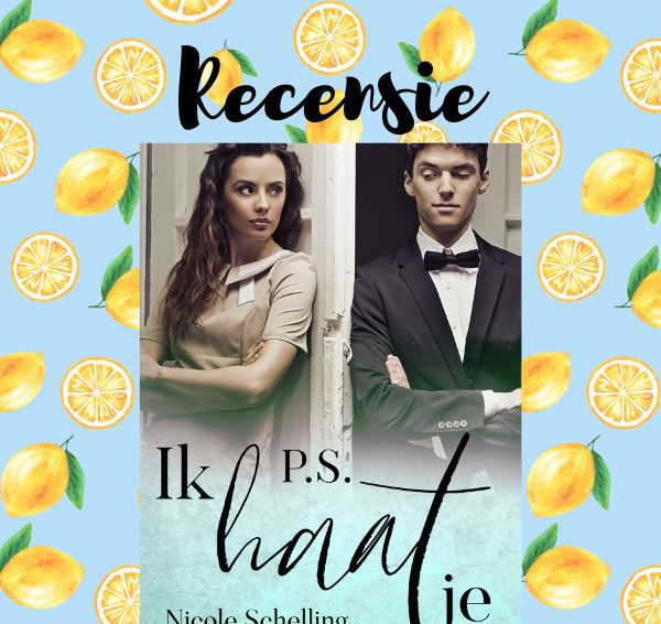 Recensie: P.S. Ik haat je – Nicole Schelling