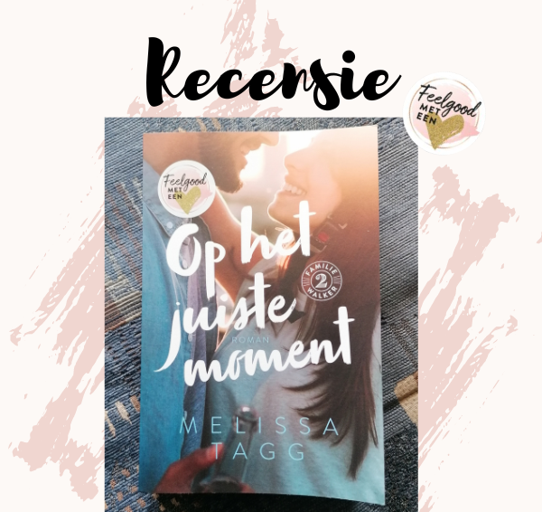 Recensie: Familie Walker 2 – Op het juiste moment – Melissa Tagg