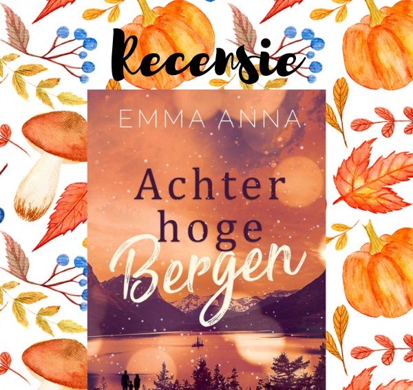 Recensie: Achter hoge bergen – Emma Anna