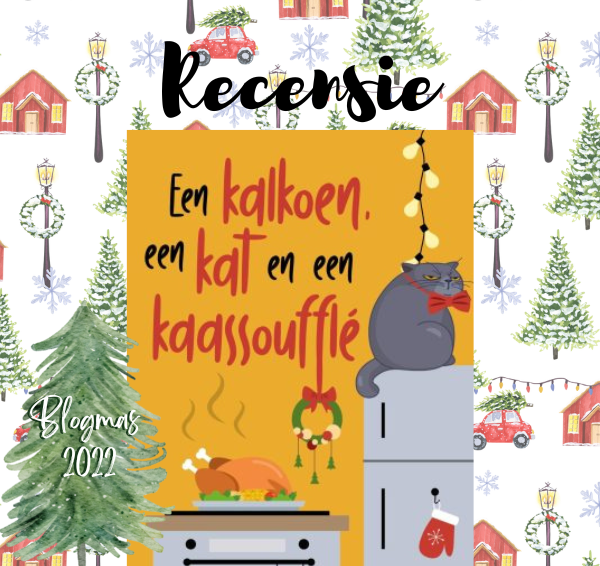 Recensie: Een kalkoen, een kat en een kaassoufflé – Denise Meijer