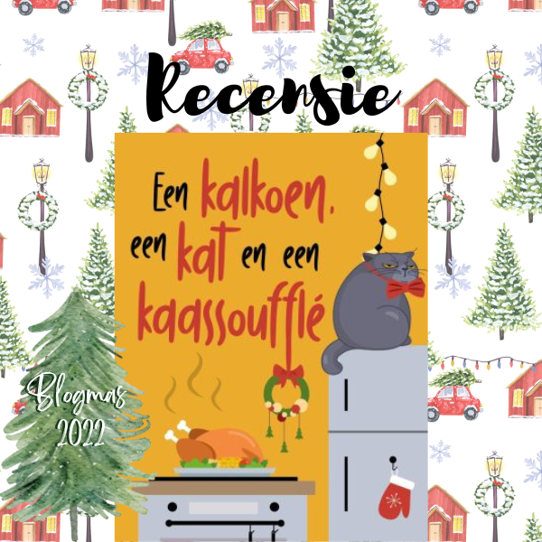 Een kalkoen, een kat en een kaassoufflé van Denise Meijer