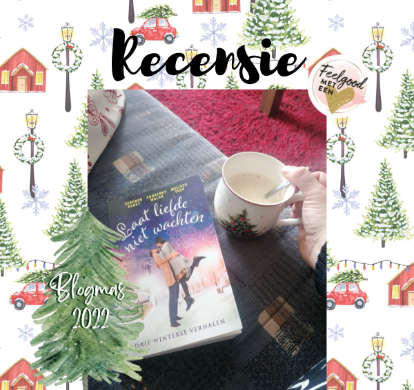 Recensie: Laat liefde niet wachten – Courtney Walsh, Deborah Raney & Melissa Tagg