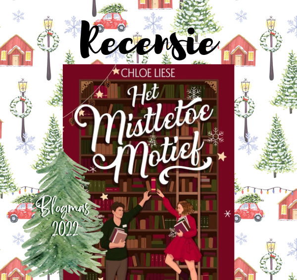 Recensie: Het Mistletoe Motief – Chloe Liese