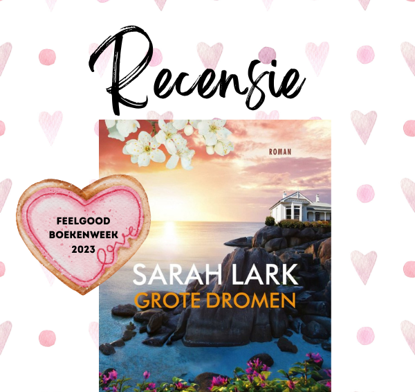 Recensie: Grote dromen – Sarah Lark