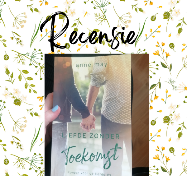 Recensie: Liefde zonder toekomst – Anne May