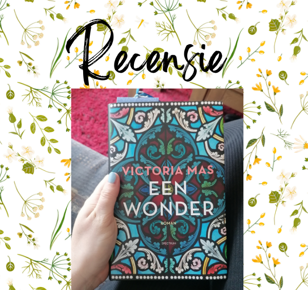 Recensie: Een wonder – Victoria Mas