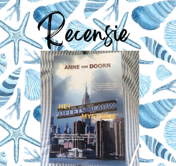 Recensie: Het Delfts blauw mysterie – Anne van Doorn