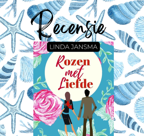 Recensie: Rozen met liefde – Linda Jansma