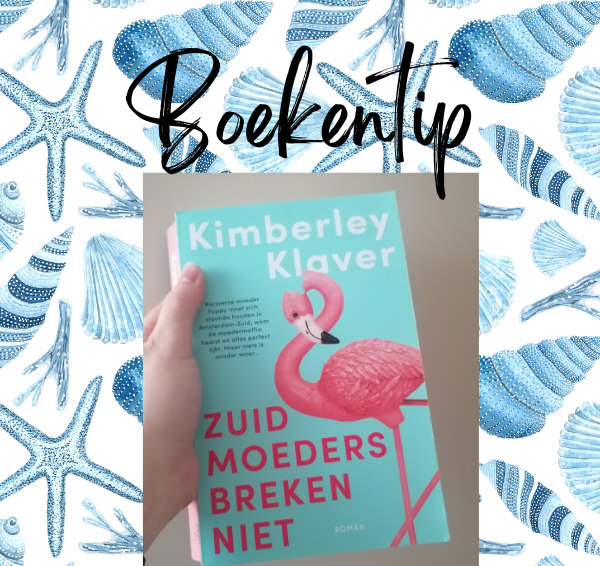 Boekentip: Zuid-moeders breken niet – Kimberley Klaver