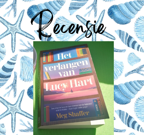 Recensie: Het verlangen van Lucy Hart – Meg Shaffer