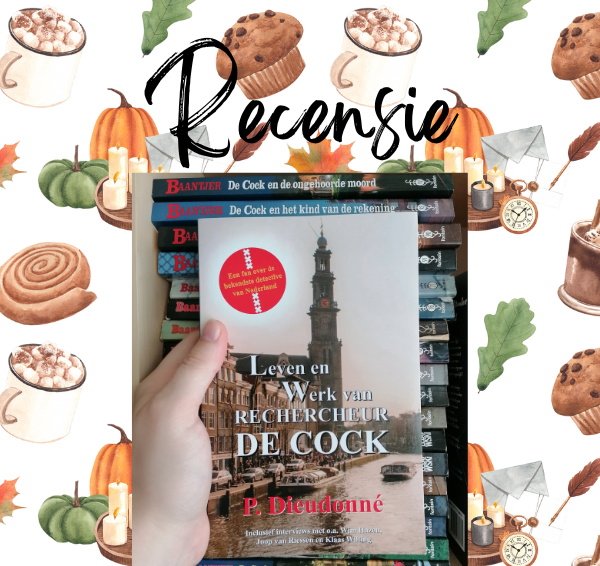 Recensie: Leven en werk van rechercheur De Cock – P. Dieudonné