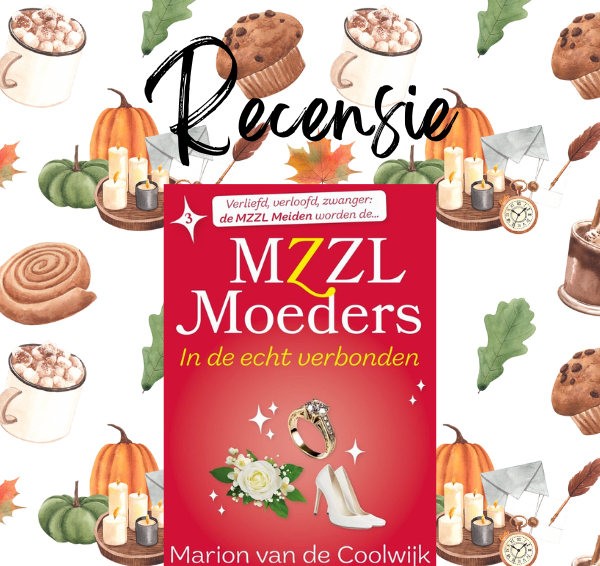 Recensie: MZZL Moeders 3 – In de echt verbonden – Marion van de Coolwijk