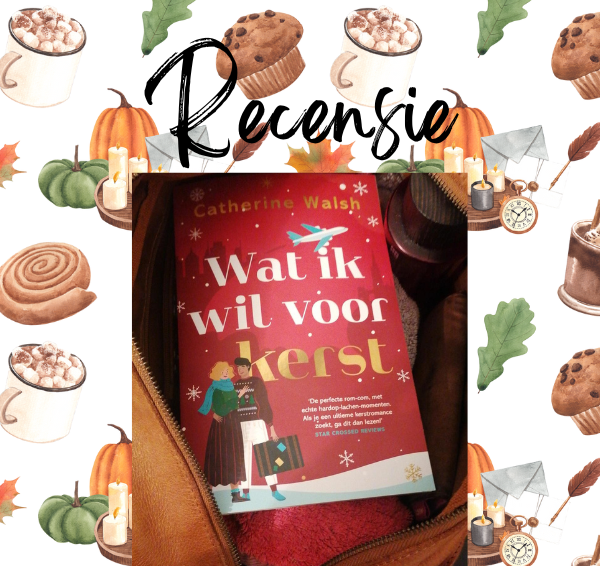 Recensie: Wat ik wil voor Kerst – Catherine Walsh