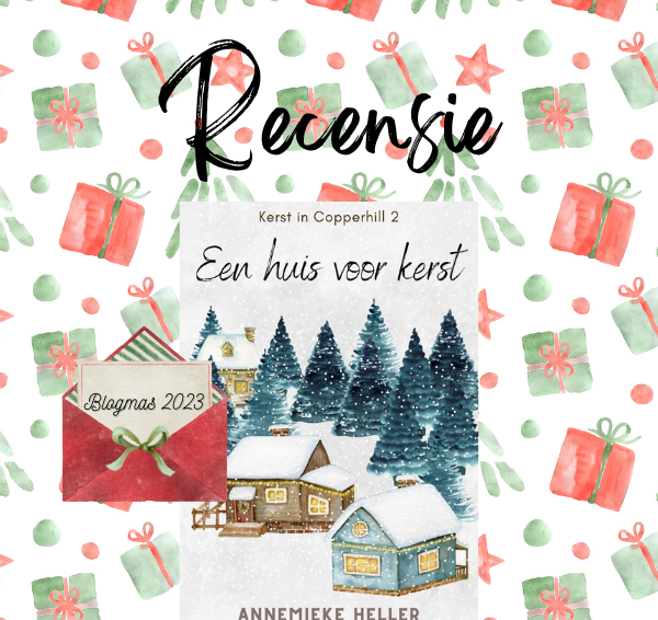 Recensie & winactie: Kerst in Copperhill 2 – Een Huis voor Kerst – Annemieke Heller